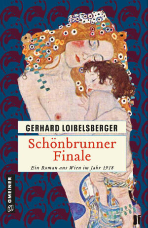 Schönbrunner Finale Ein Roman aus dem alten Wien | Gerhard Loibelsberger