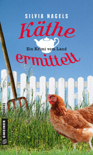 Käthe ermittelt Ein Krimi vom Land | Silvia Nagels