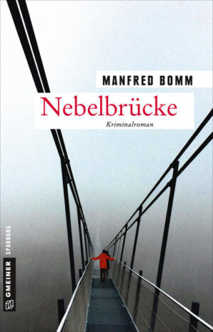 Nebelbrücke Der achtzehnte Fall für August Häberle | Manfred Bomm