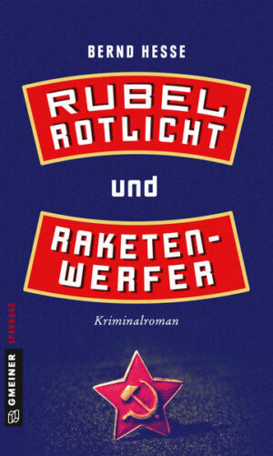 Rubel, Rotlicht und Raketenwerfer Privatdetektiv Rübels erster Fall | Bernd Hesse