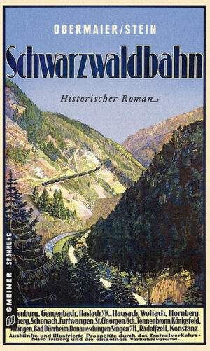 Schwarzwaldbahn Ein historischer Kriminalroman um Robert Gerwig | Ernst Obermaier und Dieter Stein