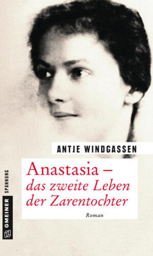 Anastasia - das zweite Leben der Zarentochter | Antje Windgassen