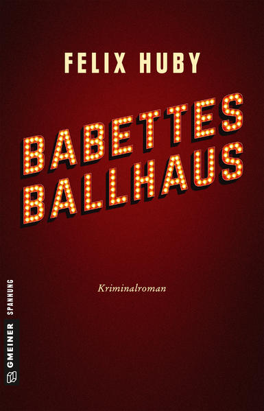 Babettes Ballhaus | Felix Huby