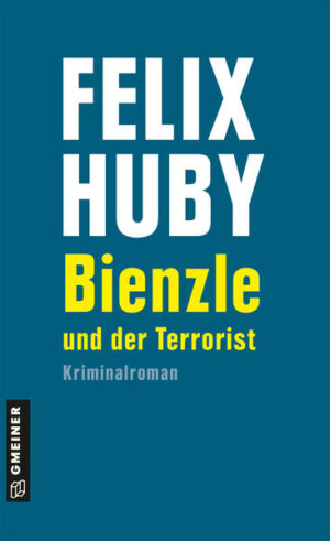 Bienzle und der Terrorist | Felix Huby