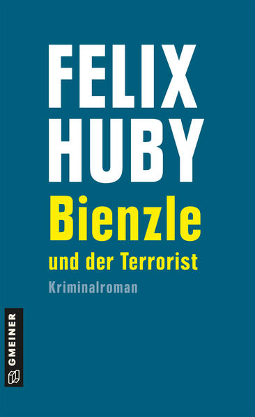 Bienzle und der Terrorist | Felix Huby