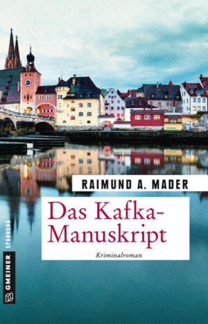 Das Kafka-Manuskript | Raimund A. Mader