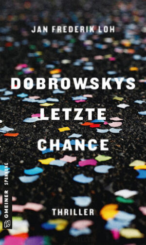 Dobrowskys letzte Chance | Jan Frederik Loh