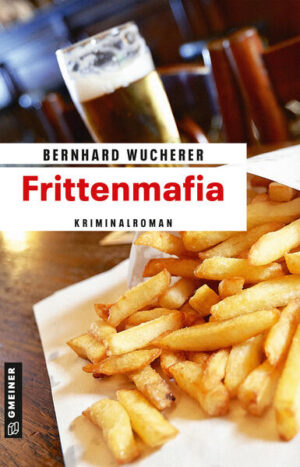 Frittenmafia | Bernhard Wucherer