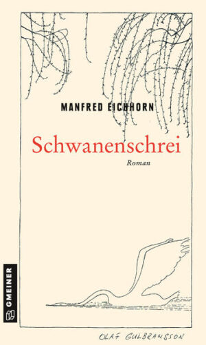 Schwanenschrei Tucholsky-Roman | Manfred Eichhorn