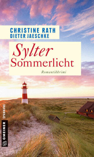 Sylter Sommerlicht Romantik-Krimi | Christine Rath und Dieter Jaeschke