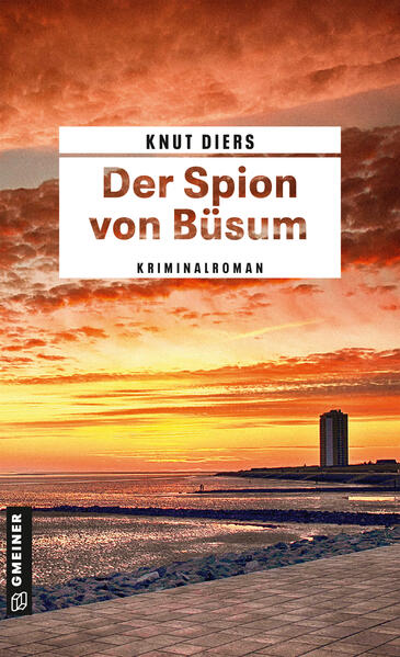 Der Spion von Büsum | Knut Diers