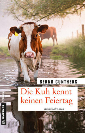 Die Kuh kennt keinen Feiertag | Bernd Gunthers