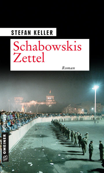 Schabowskis Zettel | Stefan Keller