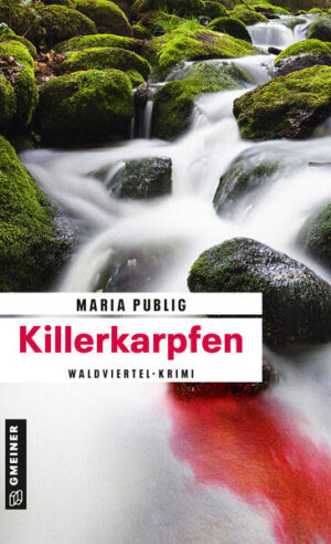 Killerkarpfen Waldviertel-Krimi | Maria Publig