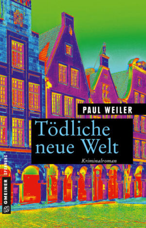 Tödliche neue Welt | Paul Weiler