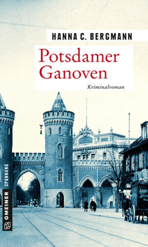 Potsdamer Ganoven | Hanna C. Bergmann