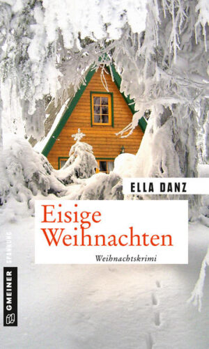Eisige Weihnachten Weihnachtskrimi | Ella Danz