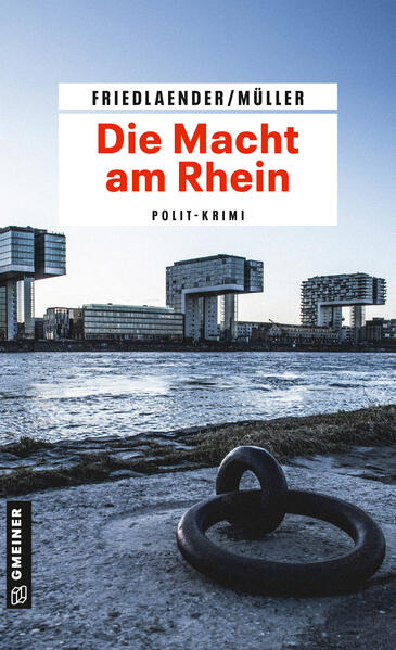 Die Macht am Rhein Polit-Krimi | Maren Friedlaender und Olaf Müller