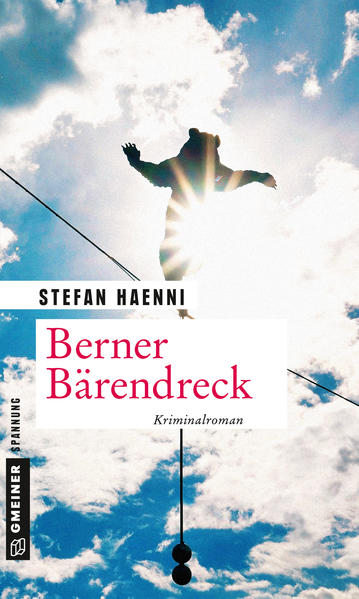 Berner Bärendreck Fellers vierter Fall | Stefan Haenni