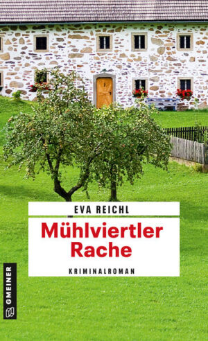 Mühlviertler Rache | Eva Reichl