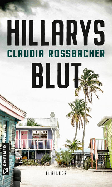 Hillarys Blut | Claudia Rossbacher