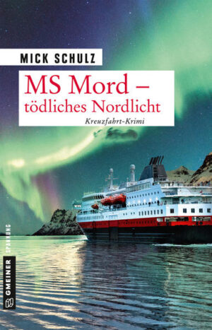 MS Mord - Tödliches Nordlicht | Mick Schulz