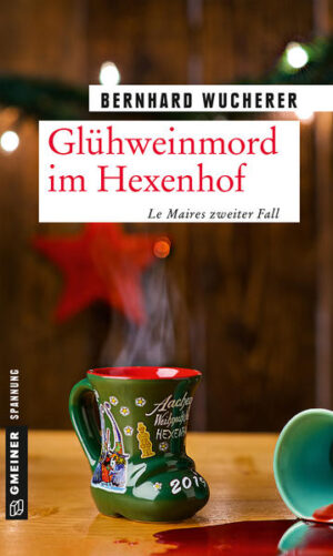 Glühweinmord im Hexenhof Weihnachtskrimi | Bernhard Wucherer