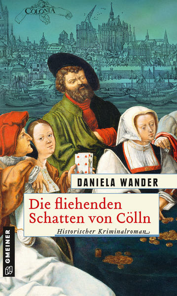 Die fliehenden Schatten von Cölln | Daniela Wander