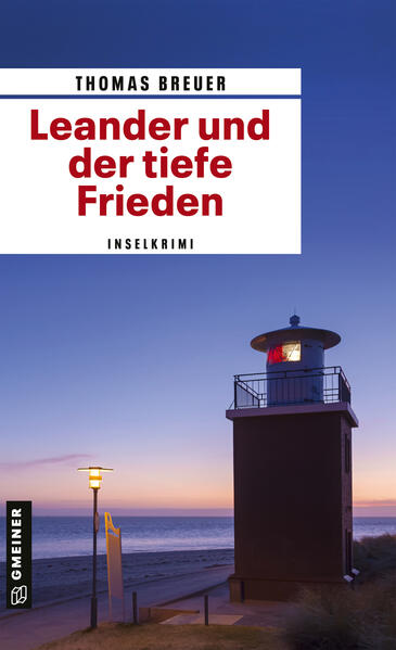 Leander und der tiefe Frieden Inselkrimi | Thomas Breuer