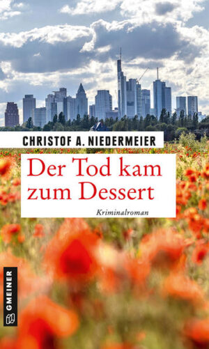 Der Tod kam zum Dessert | Christof A. Niedermeier