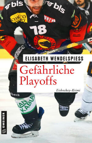 Gefährliche Playoffs Eishockey-Krimi | Elisabeth Wendelspiess