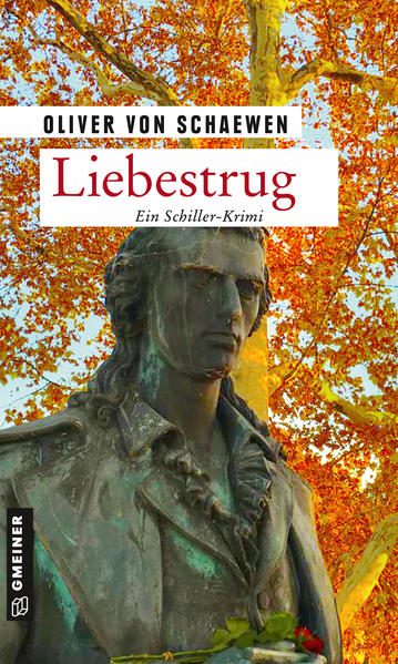 Liebestrug Intrigenspiel am Neckar | Oliver von Schaewen