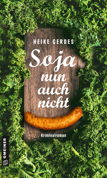 Soja nun auch nicht | Heike Gerdes