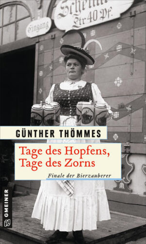 Tage des Hopfens, Tage des Zorns Finale der Bierzauberer | Günther Thömmes