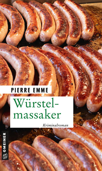 Würstelmassaker Palinskis vierter Fall | Pierre Emme