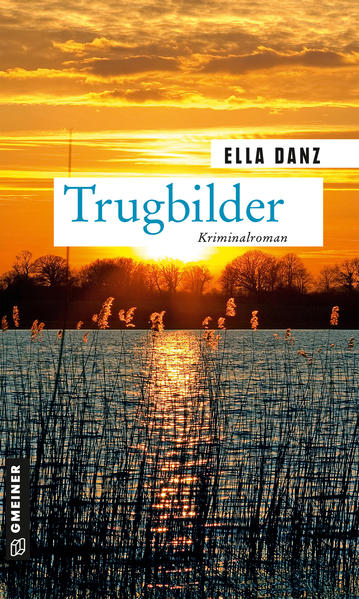 Trugbilder Angermüllers 11. Fall | Ella Danz