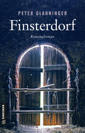 Finsterdorf | Peter Glanninger