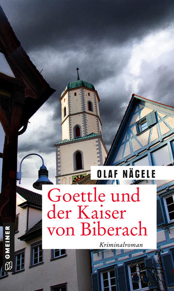 Goettle und der Kaiser von Biberach | Olaf Nägele