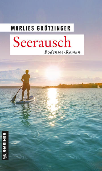 Seerausch Bodensee-Roman | Marlies Grötzinger