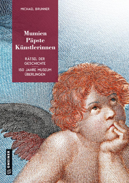 Mumien, Päpste, Künstlerinnen | Michael Brunner