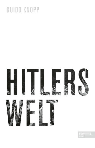 Hitlers Welt | Guido Knopp