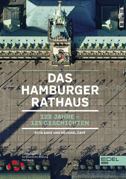 Das Hamburger Rathaus | Rita Bake, Michael Zapf
