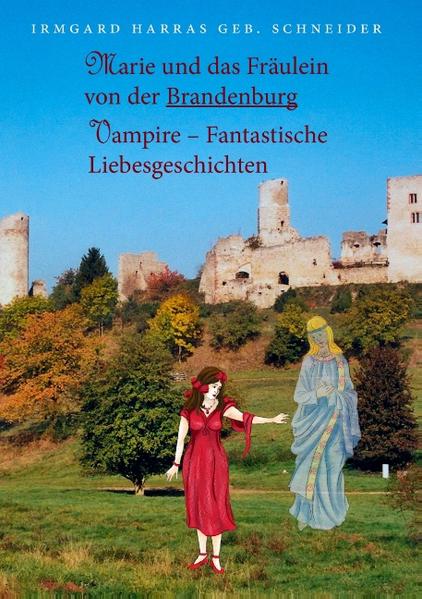 Marie und das Fräulein von der Brandenburg Vampire - Fantastische Liebesgeschichten | Bundesamt für magische Wesen