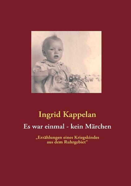 Die Älteren unter Ihnen haben bestimmt Ähnliches als „Kriegskind“ erlebt