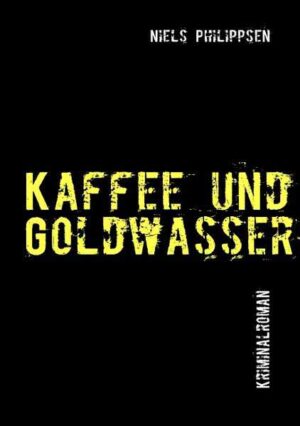 Kaffee und Goldwasser | Niels Philippsen