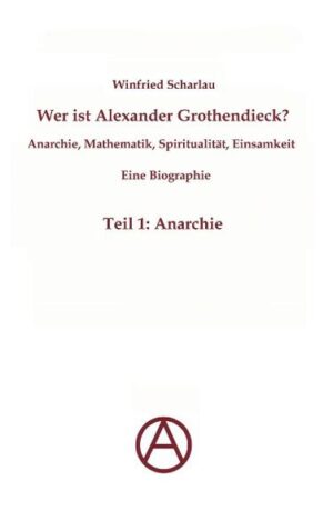 Teil 1 der vierbändigen Biographie des bedeutenden Mathematikers Alexander Grothendieck.