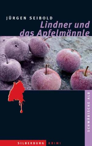 Lindner und das Apfelmännle Ein Alb-Krimi | Jürgen Seibold