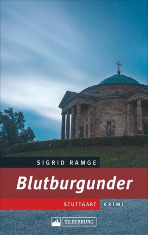 Blutburgunder Stuttgart-Krimi | Sigrid Ramge