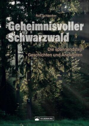 Geheimnisvoller Schwarzwald | Rolf Schlenker