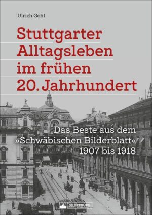 Stuttgarter Alltagsleben im frühen 20. Jahrhundert | Bundesamt für magische Wesen